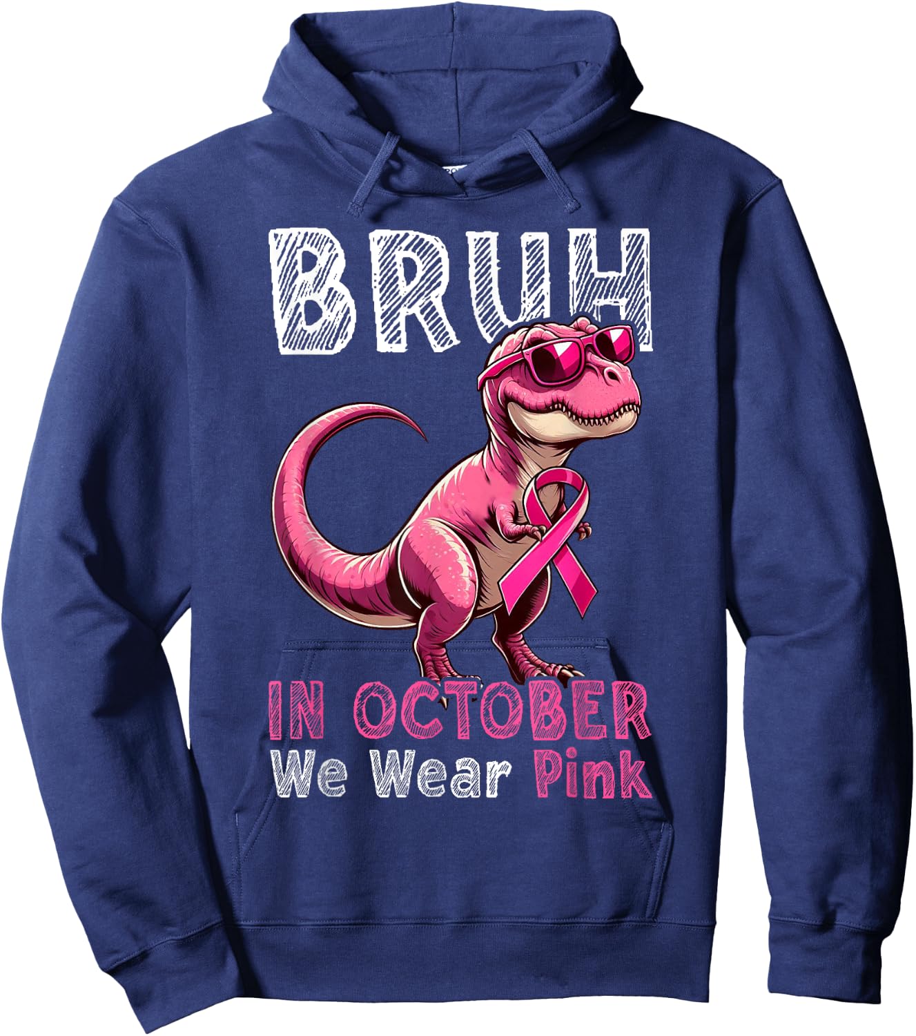 Bruh In October We Wear Pink Dinosaur Breast Cancer Awarenes Hoodie - Hoodie | Navy