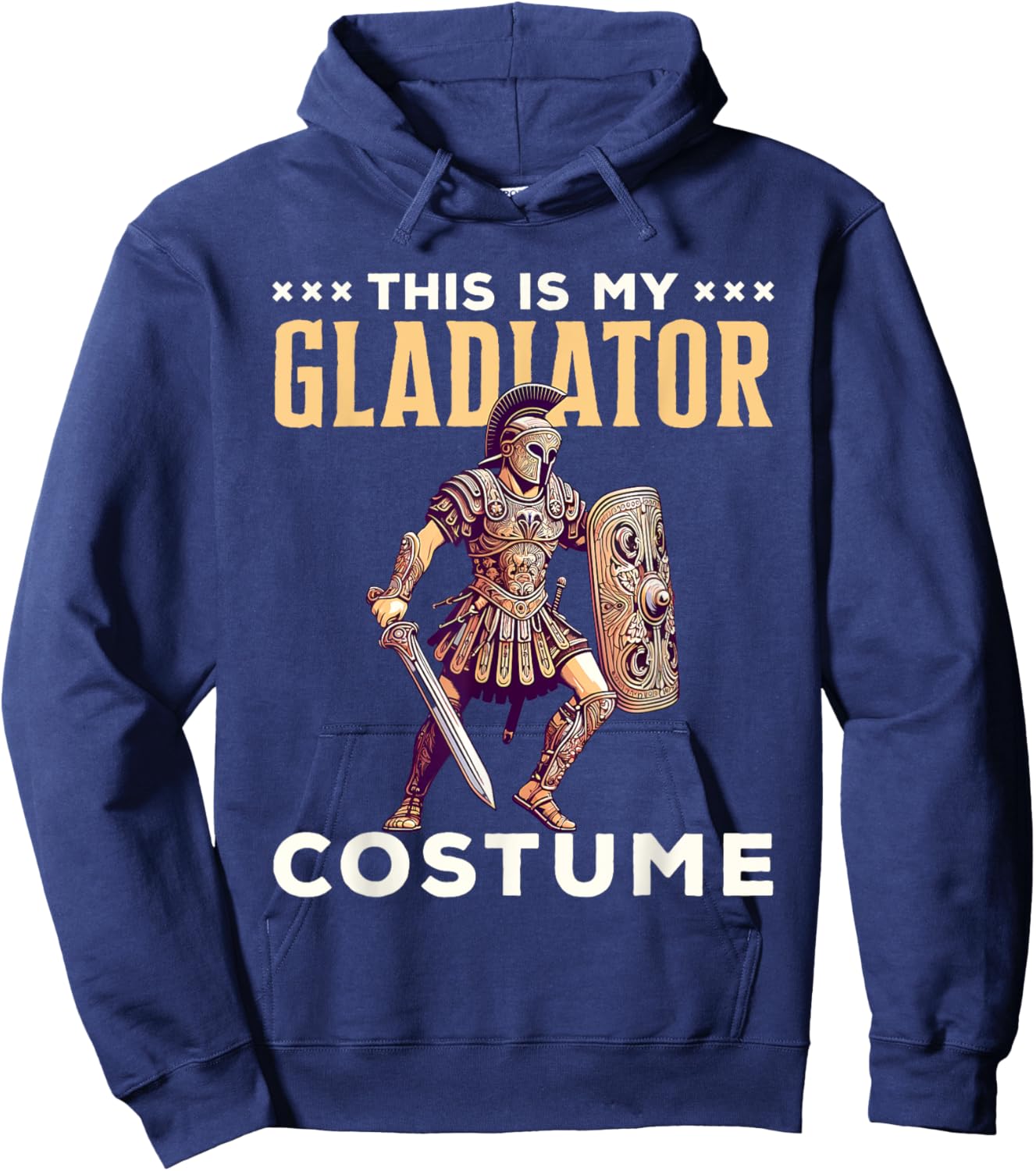 This Is My Gladiator Costume Halloween Rome Roman Hoodie - Hoodie | Navy