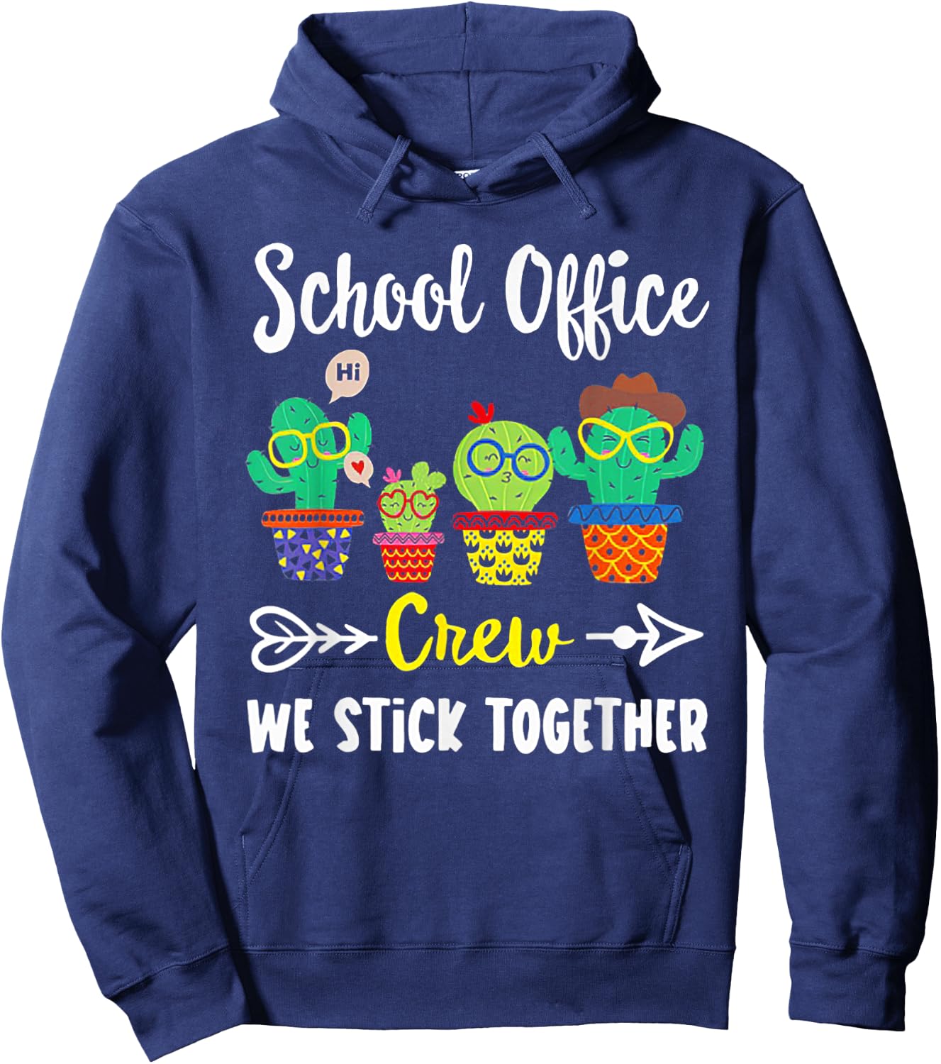 School Office Crew We Stick Together Funny Cactus Hoodie - Hoodie | Navy