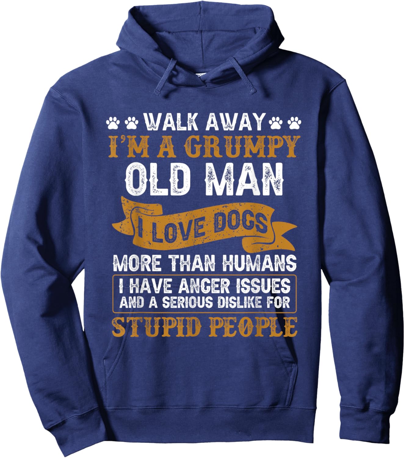 I Love Dogs Gift Dog Lover Walk Away I'm A Grumpy Old Man Hoodie - Hoodie | Navy