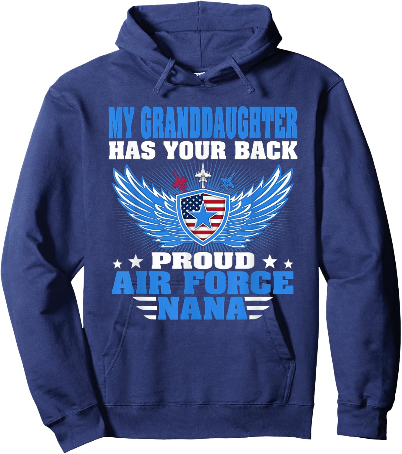 My Granddaughter Has Your Back Proud Air Force Nana Gift Hoodie - Hoodie | Navy