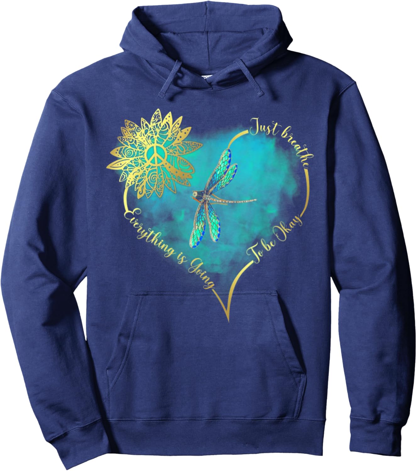 Just Breathe Everything is Going to Be Okay Dragonfly Hoodie - Hoodie | Navy