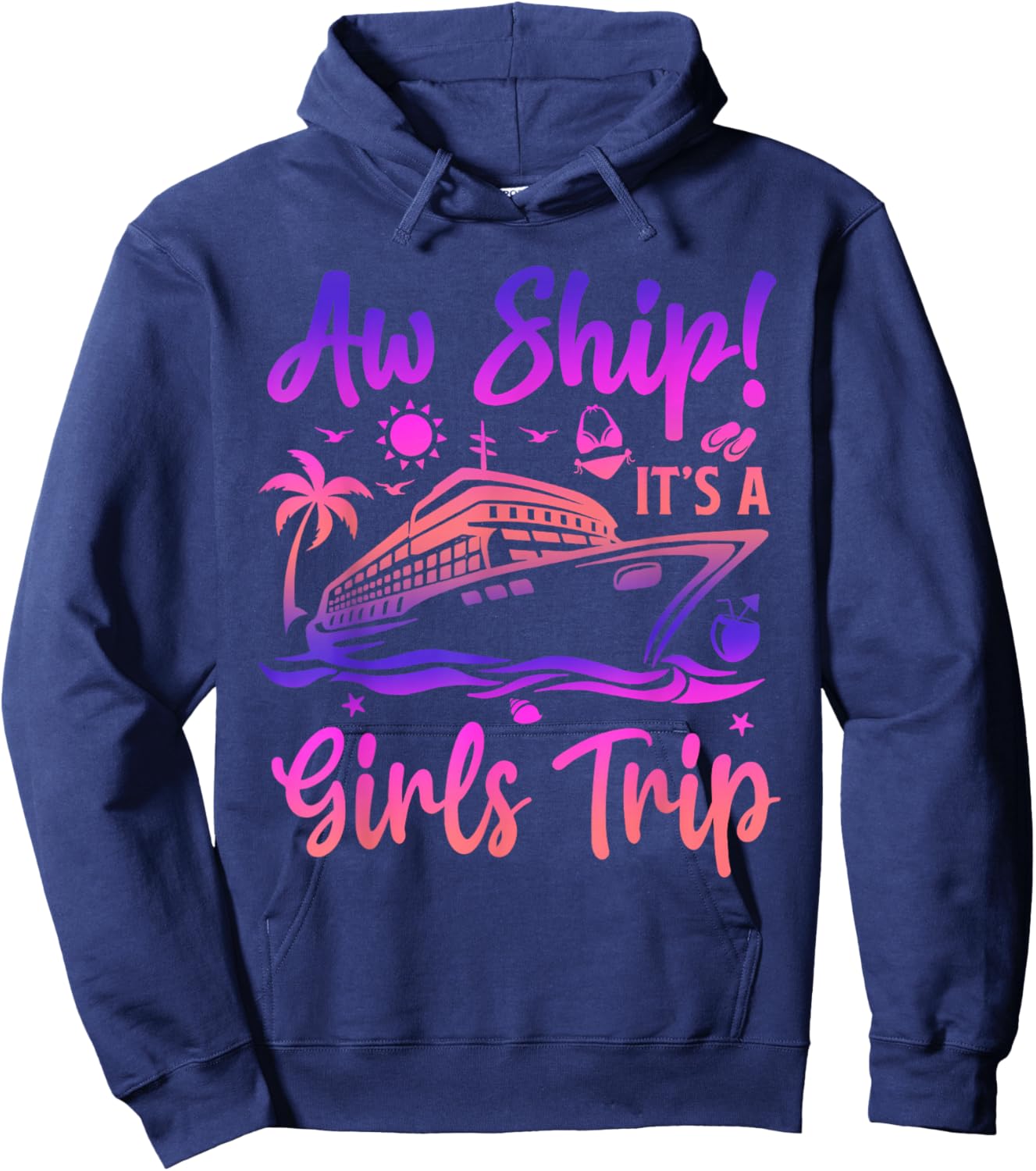 Aw Ship! It's A Girls Trip Cruise 2024 Vacation Matching Hoodie - Hoodie | Navy