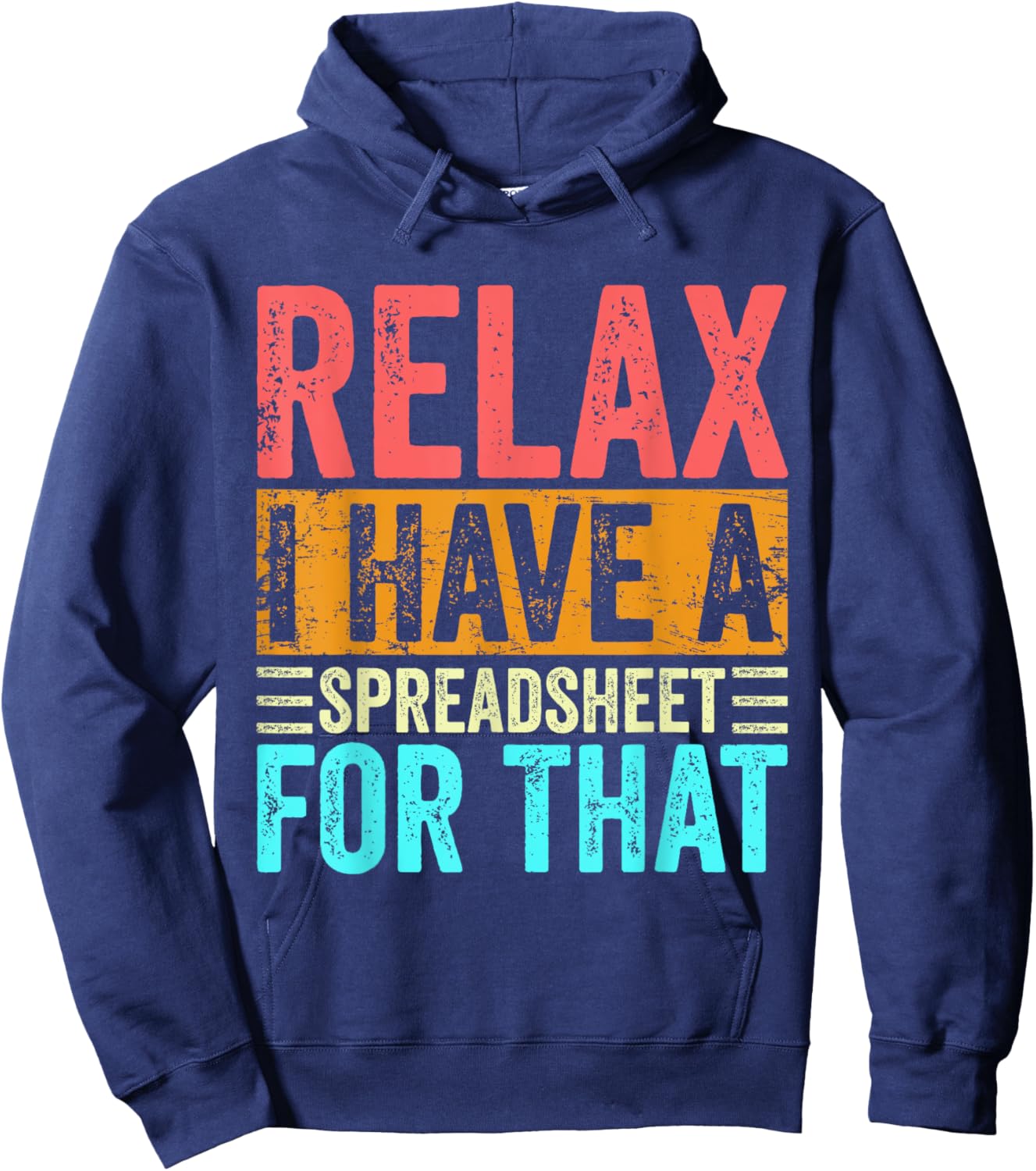 Relax I Have A Spreadsheet For That Funny Accountant Vintage Hoodie - Hoodie | Navy