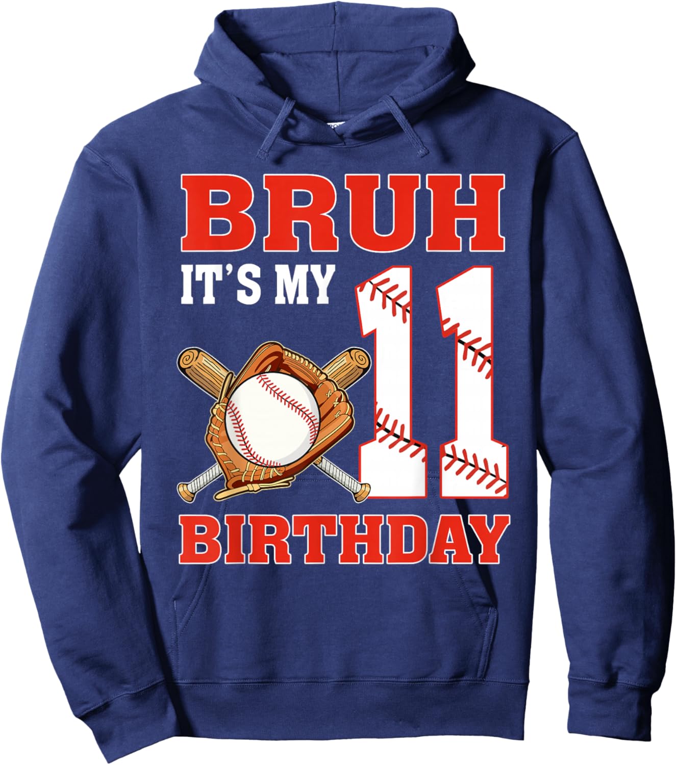Bruh It's My 11th Birthday 11 Year Old Baseball Player Hoodie - Hoodie | Navy