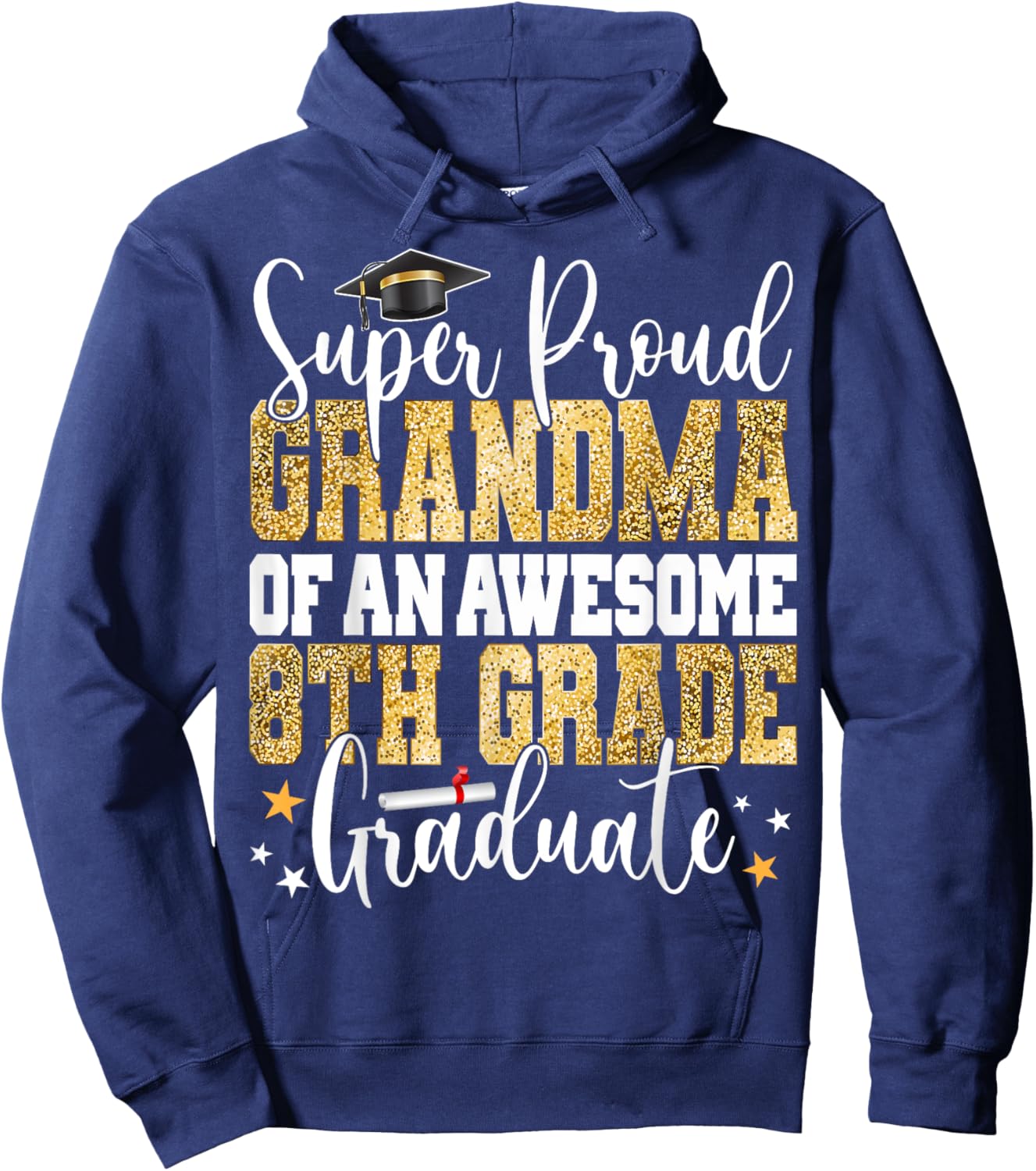 Super Proud GRANDMA of an Awesome 8th Grade Graduate 2023 Hoodie - Hoodie | Navy