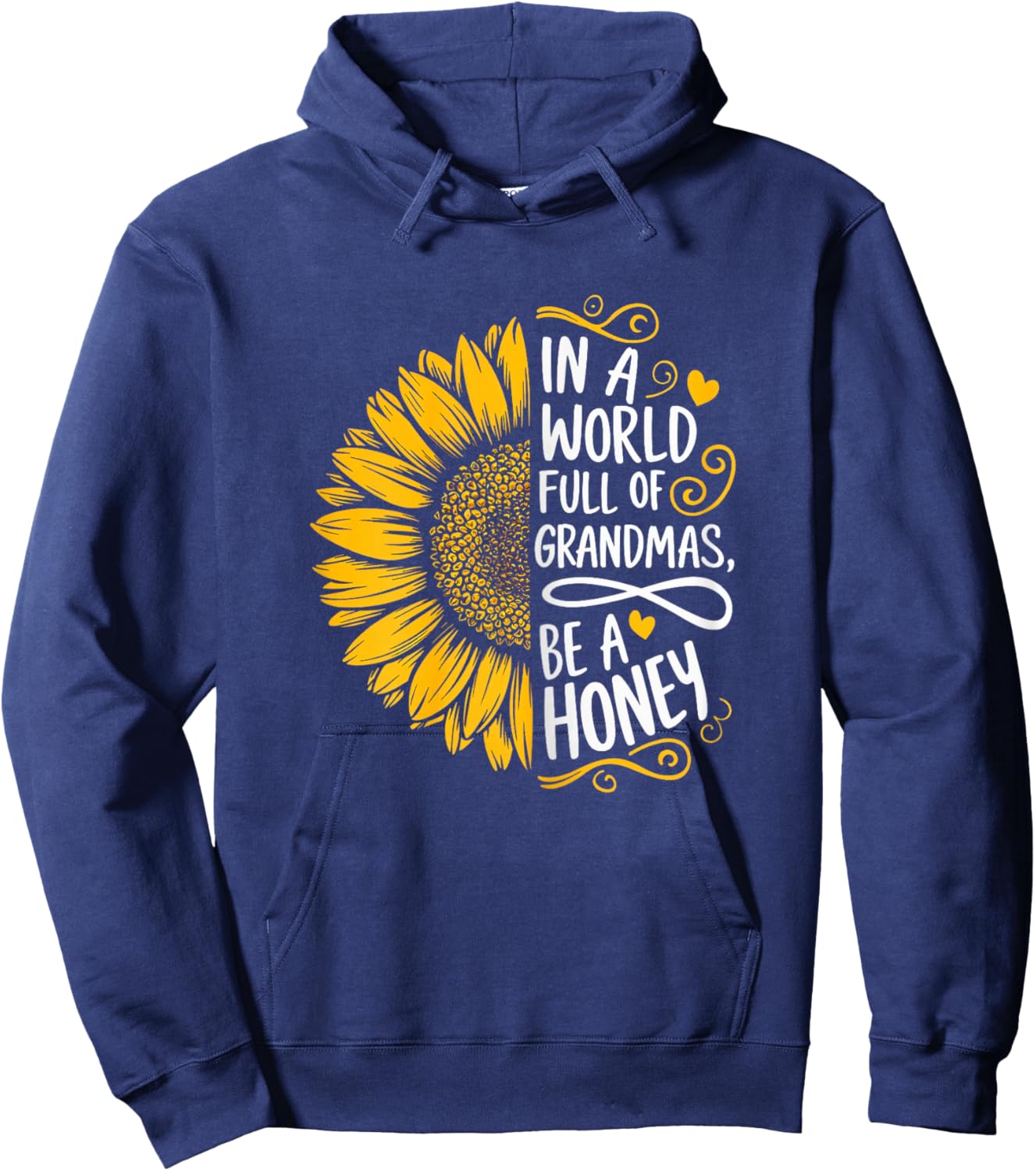 In A World Full Of Grandmas Be A Honey Shirt Women Grandma Hoodie - Hoodie | Navy