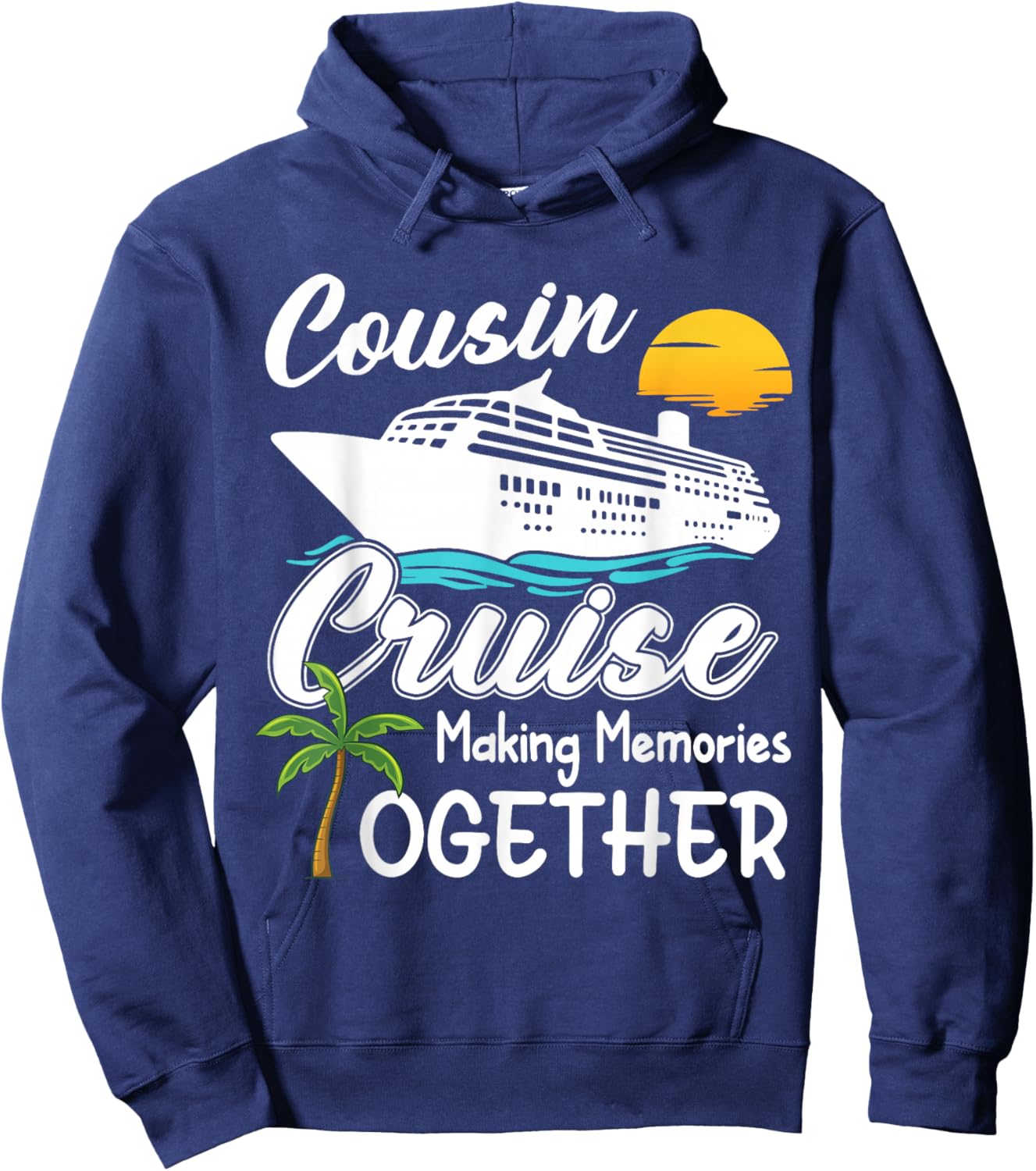 Cousin Cruise 2026 Making Memories Cool Cruising Trip Party Hoodie - Hoodie | Navy