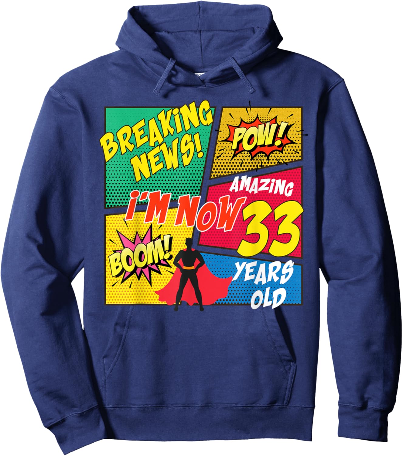 Funny Comics Lover I'm Now 33 Years Old Birthday Boy Girl Hoodie - Hoodie | Navy