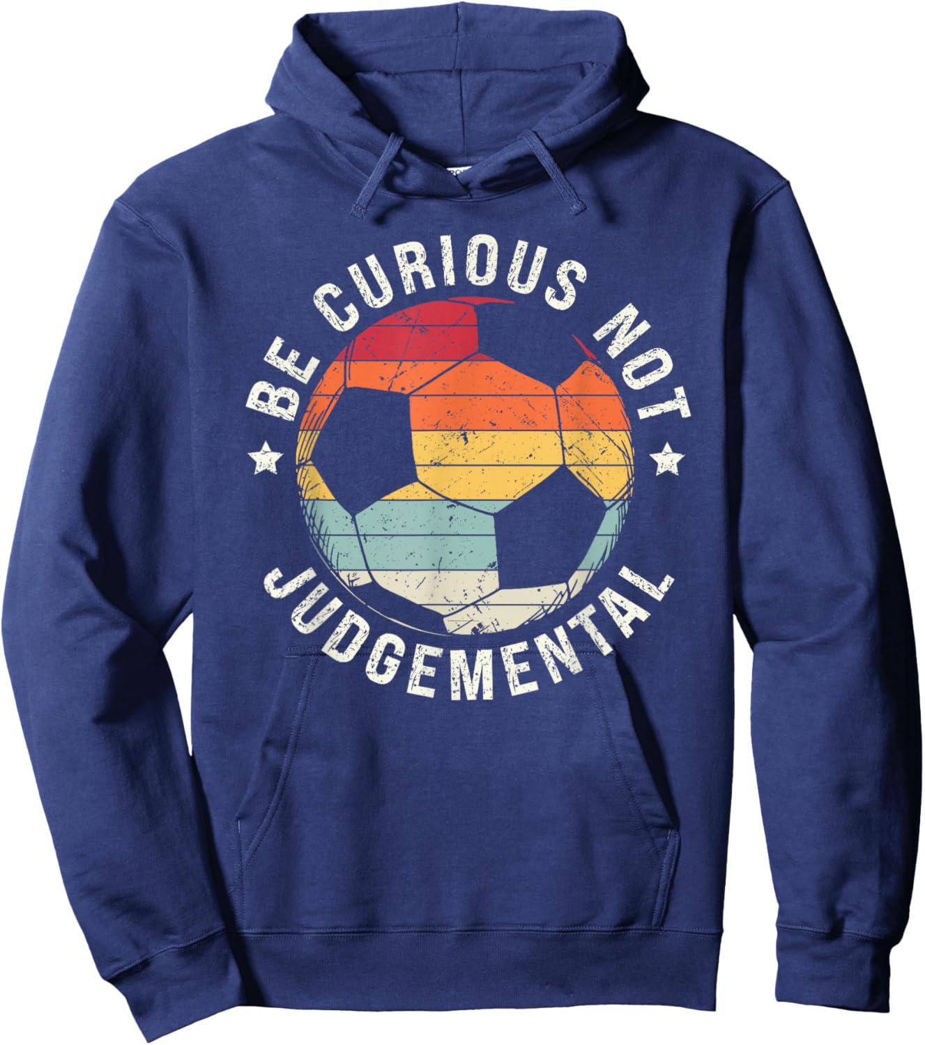 Be Curious Not Judgemental Vintage Retro Soccer Ball Player Hoodie - Hoodie | Navy