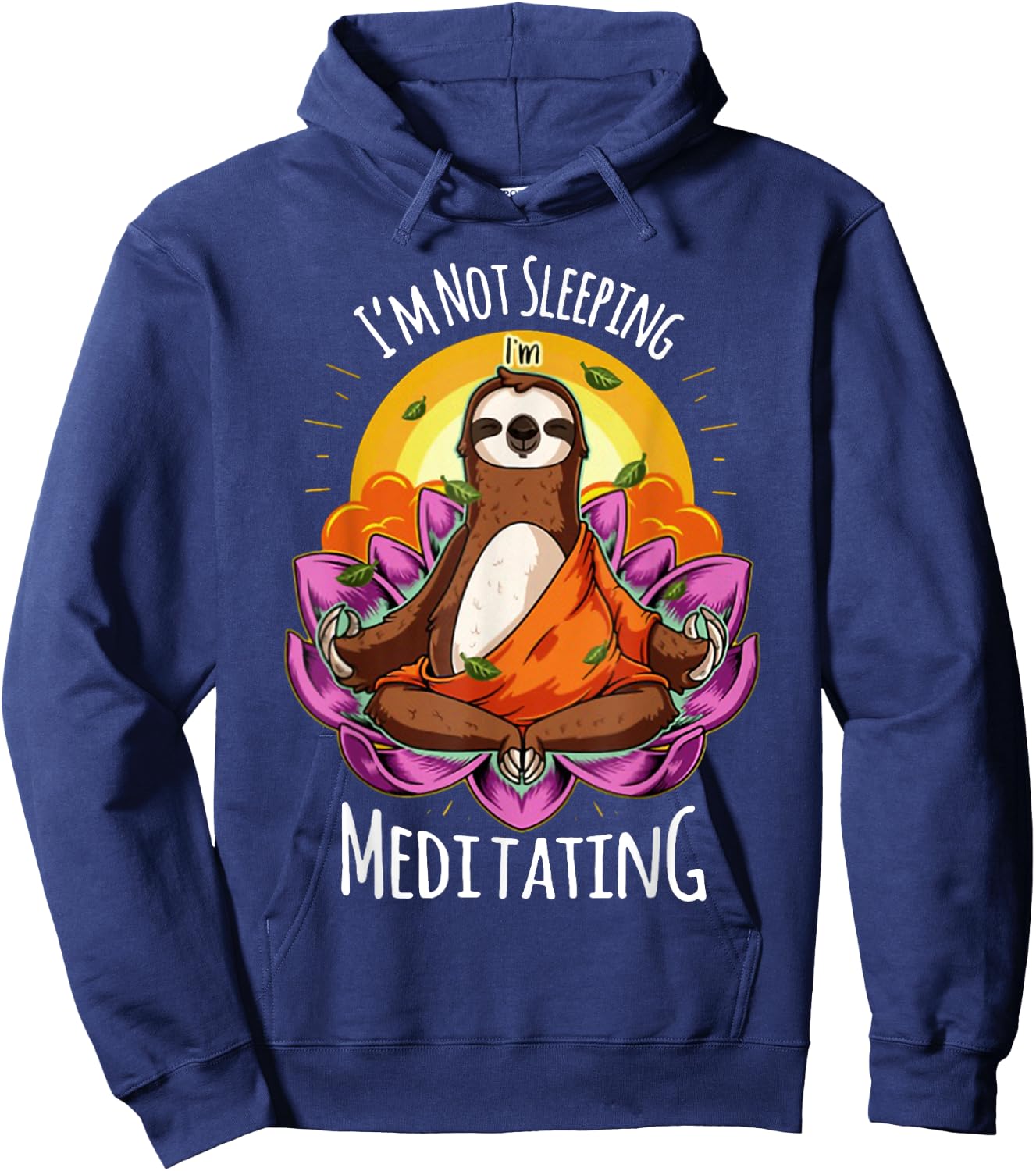 I'm Not Sleeping I'm Meditating YOGA Sloth Hoodie - Hoodie | Navy