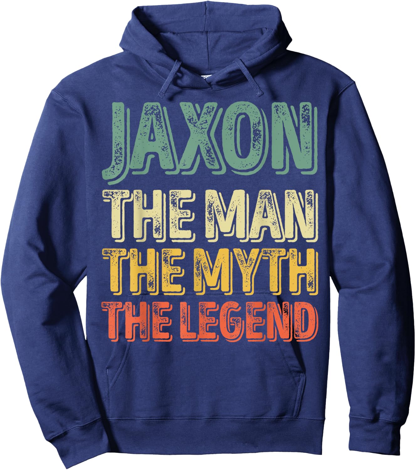 Jaxon The Man The Myth The Legend Shirt First Name Jaxon Hoodie - Hoodie | Navy