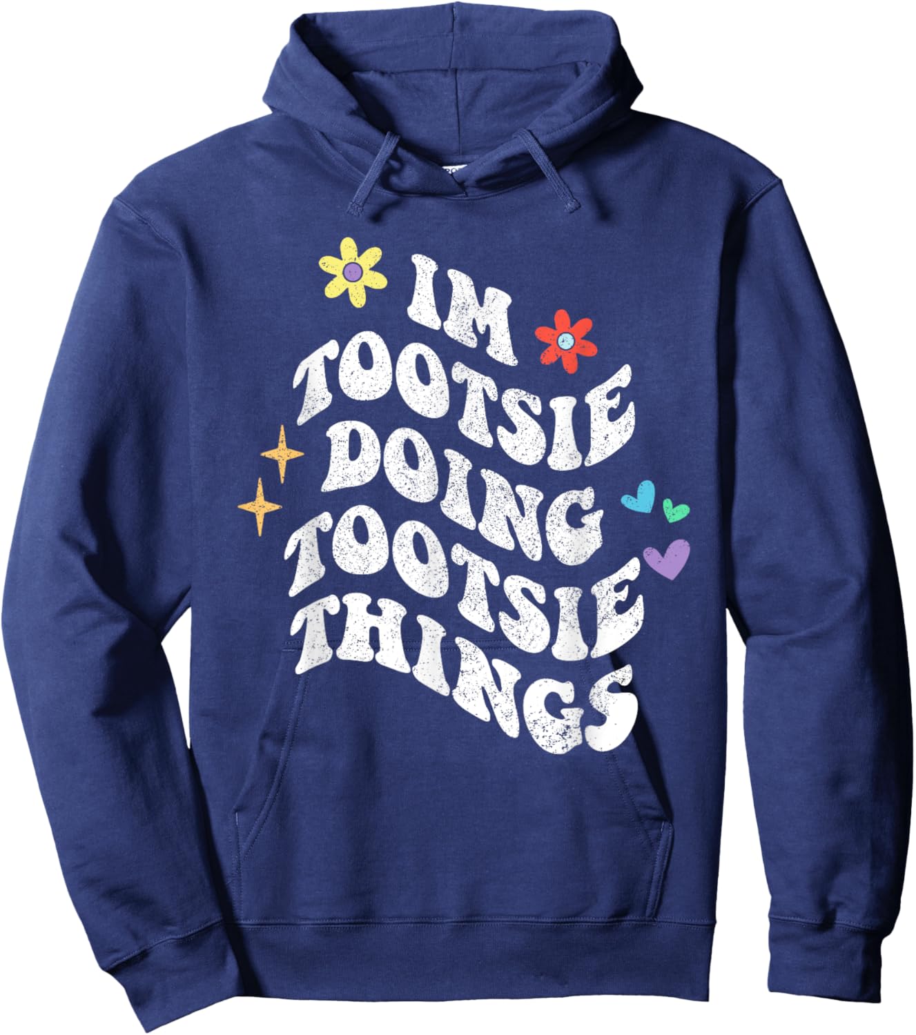 Retro Groovy Im Tootsie Doing Tootsie Things Funny Mother's Hoodie - Hoodie | Navy