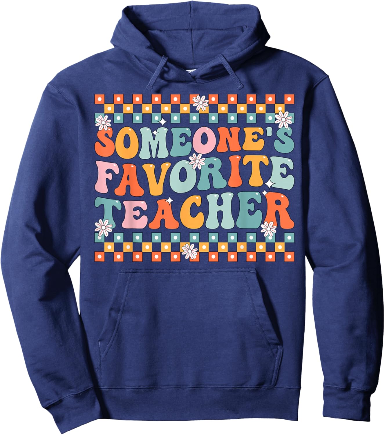 Someone's Favorite Teacher Appreciation Back to School Hoodie - Hoodie | Navy
