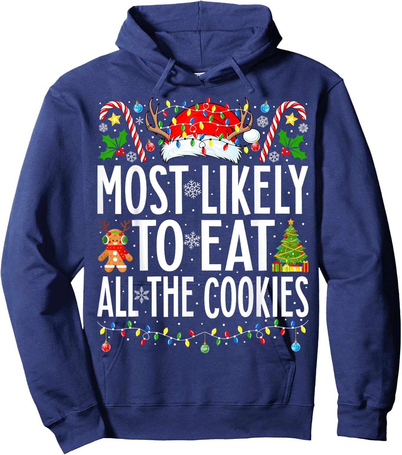 Most Likely To Eat All the Cookies Xmas Family Christmas Hoodie - Hoodie | Navy