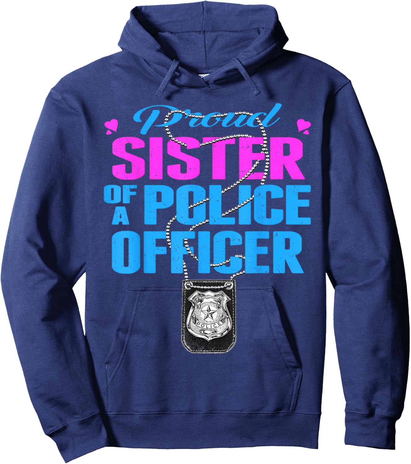 Proud Sister Of A Police Officer Shirt Cop Family Gifts Hoodie - Hoodie | Navy