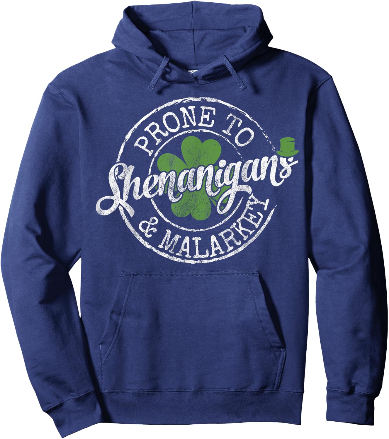 Lucky Family Clothes Saint Paddy's Day Apparel Prone To Shenanigans & Malarkey Fun Clovers St Patrick's Day , Black, Small Hoodie - Hoodie | Navy