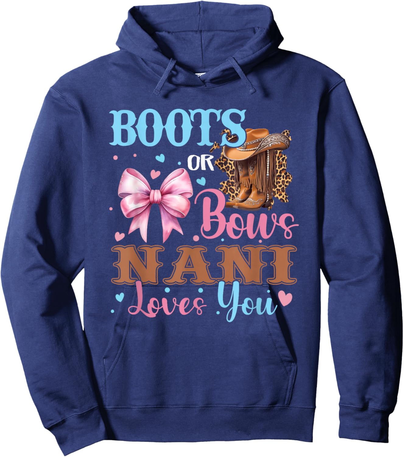 Boots or Bows Nani Loves You Gender Reveal Family Hoodie - Hoodie | Navy