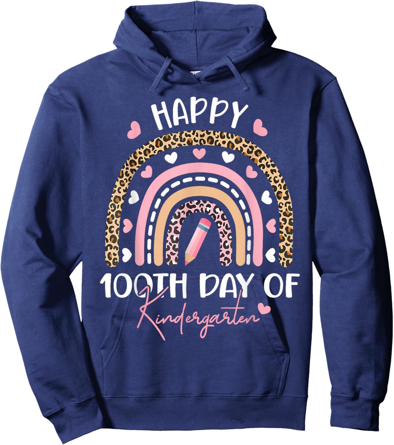 Happy 100th Day of Kindergarten 100 Days of School Teacher Hoodie - Hoodie | Navy