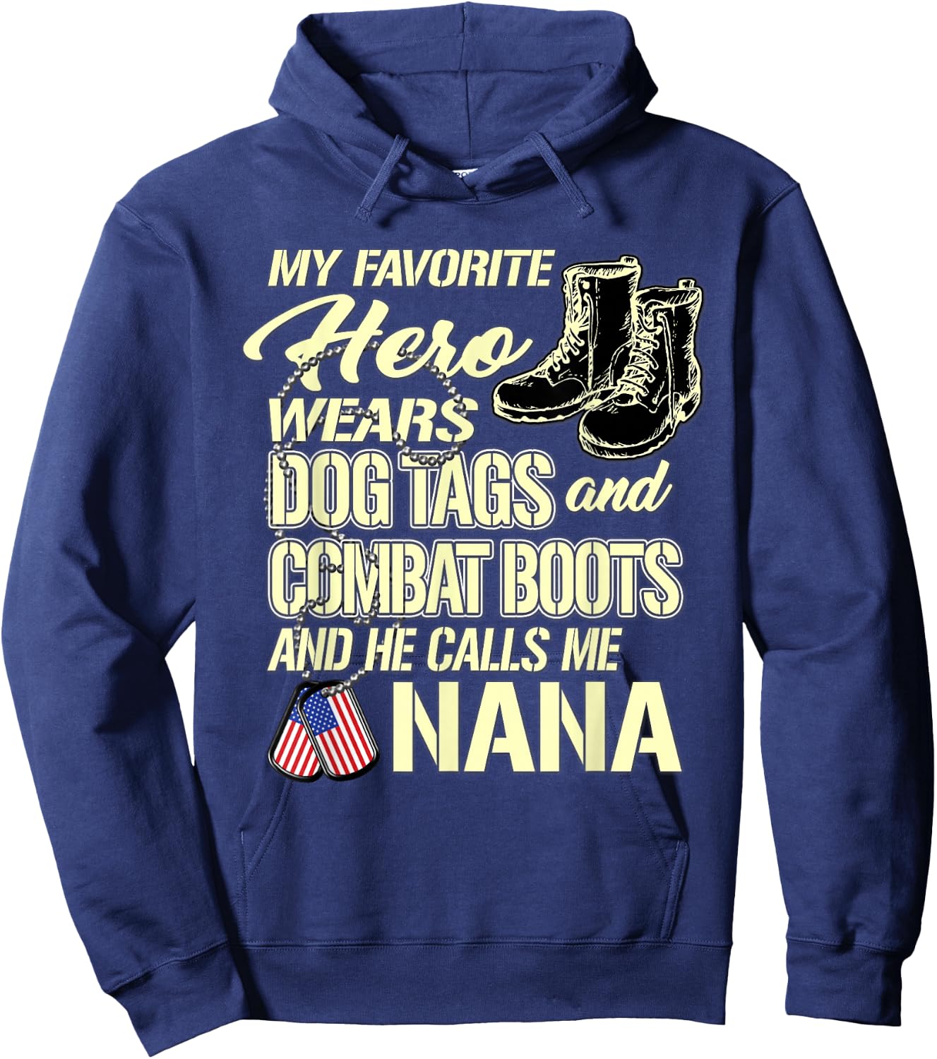 Hero Wears Dog Tags Combat Boots Proud Military Nana Gift Hoodie - Hoodie | Navy