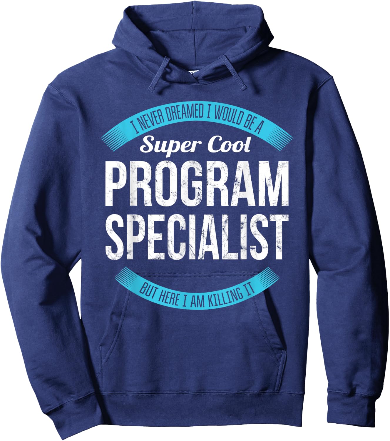 Program Specialist Shirt Gifts Funny Hoodie - Hoodie | Navy