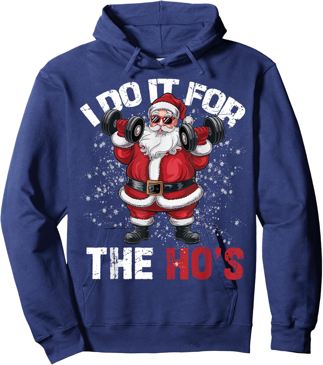 I Do It For The Hos Funny Christmas Santa Lifting Dumbbells Hoodie - Hoodie | Navy