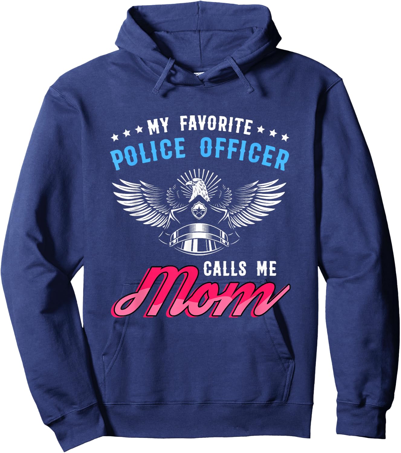 Mother's policeman My favorite police call me mom Hoodie - Hoodie | Navy