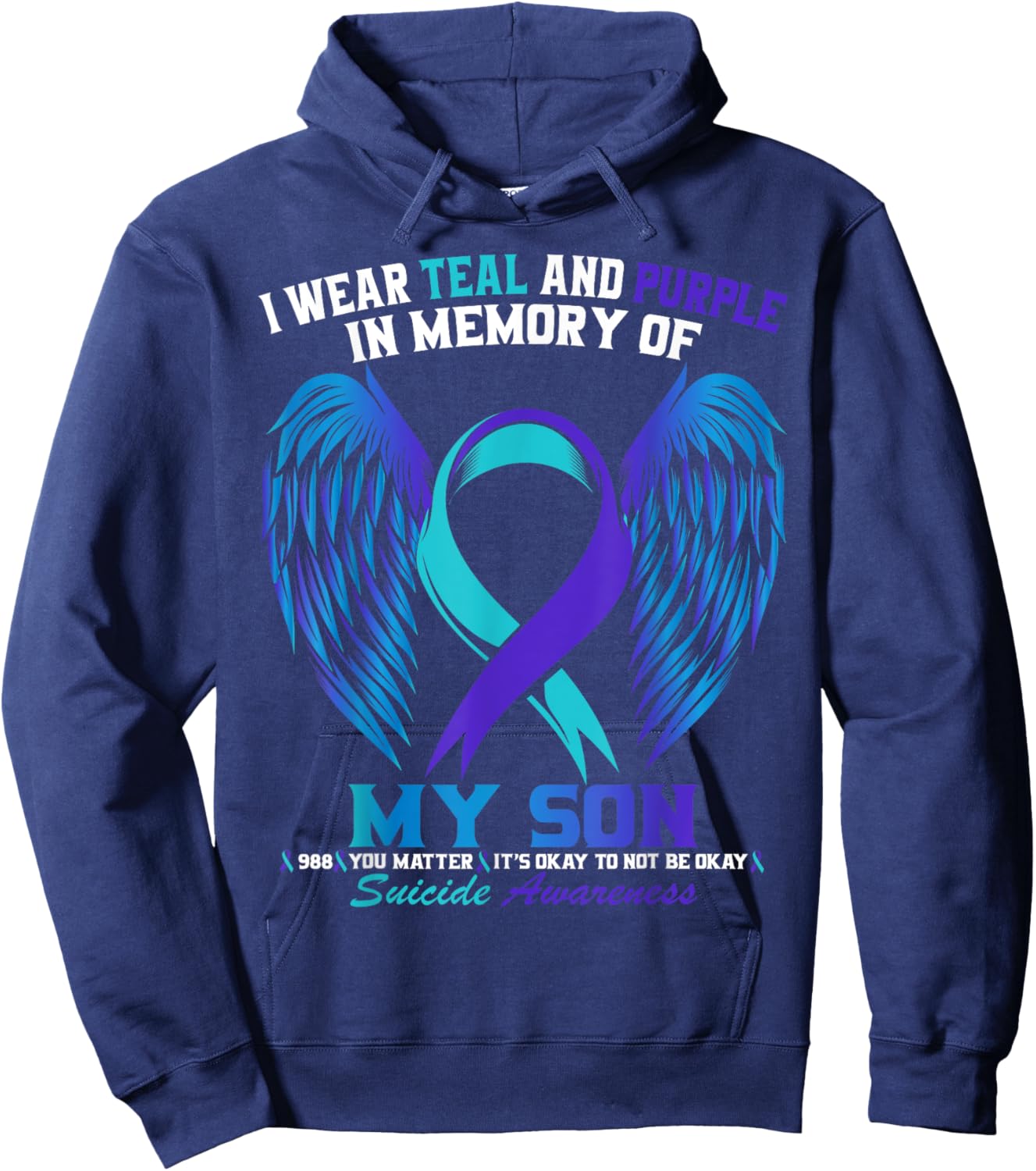 I Wear Teal and Purple For My Son Suicide Awareness Shirt Hoodie - Hoodie | Navy