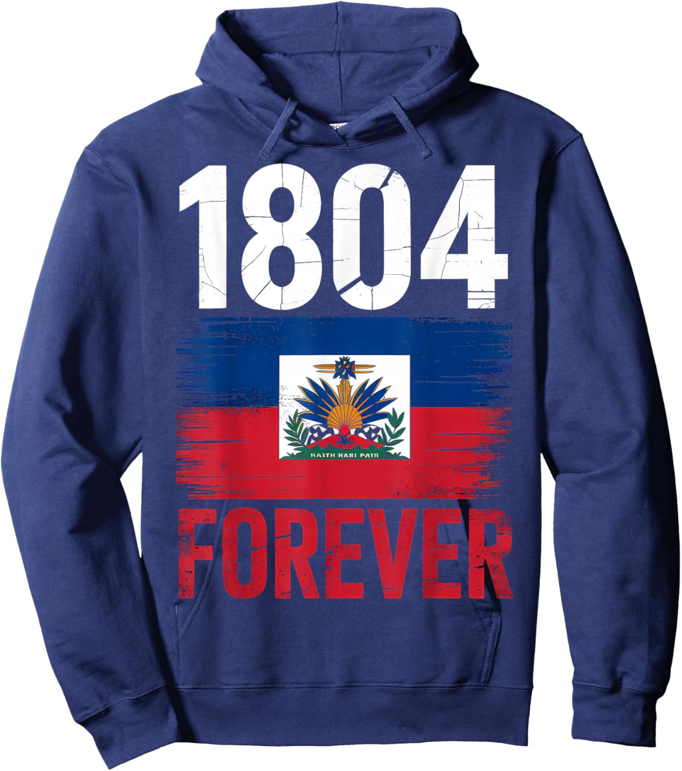 1804 Forever Haitian Haiti Flag Day Hoodie - Hoodie | Navy