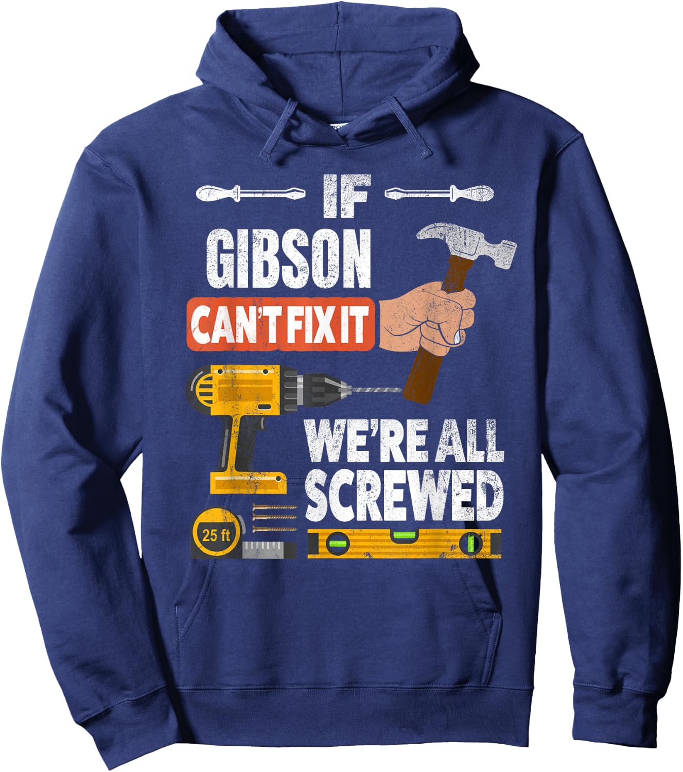If Gibson custom name can't fix it we're all screwed Hoodie - Hoodie | Navy