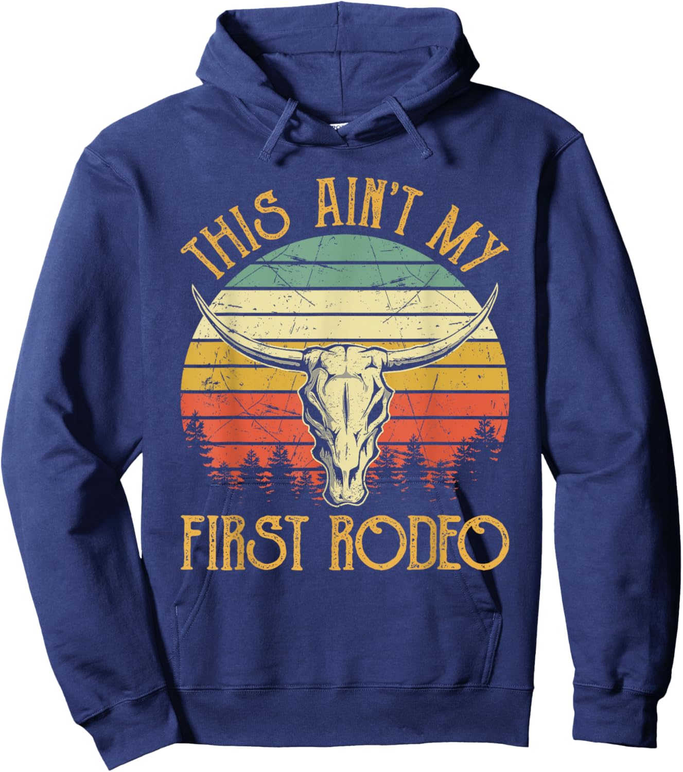 This Ain't My First Rodeo Southern Western Bull Skull Hoodie - Hoodie | Navy