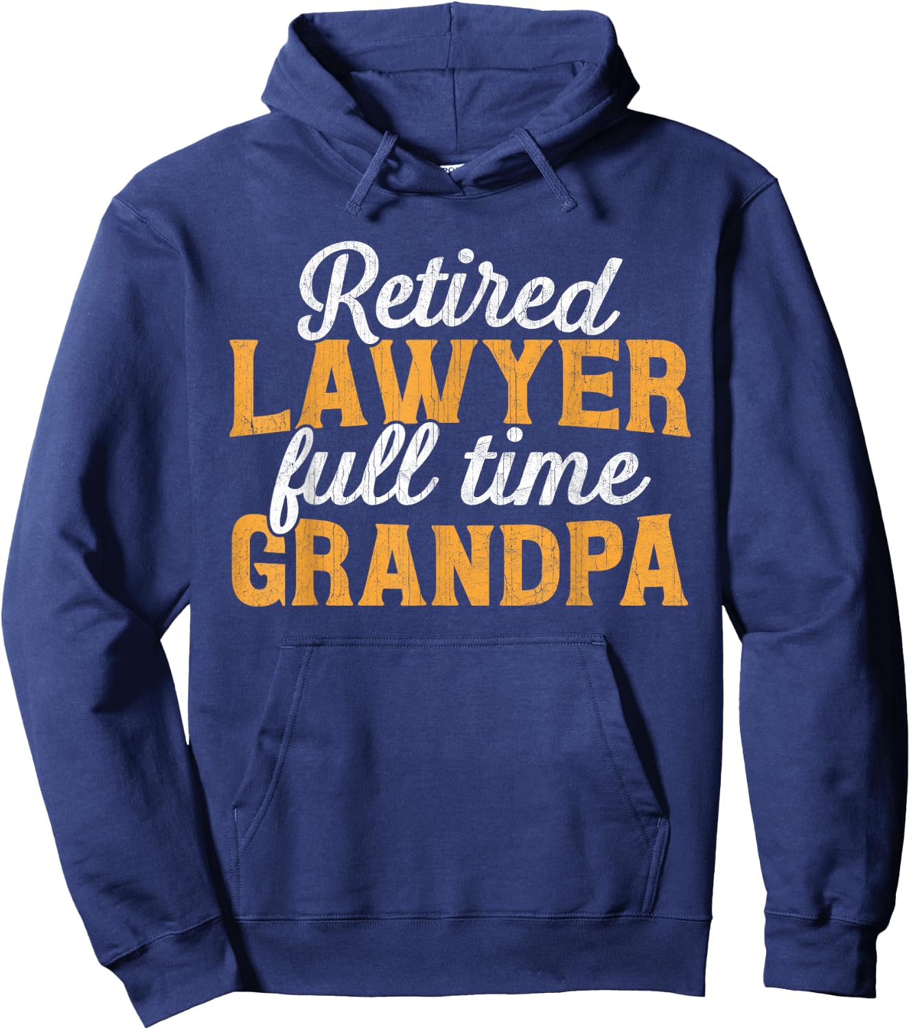 Retired Lawyer Full Time Grandpa - Funny Grandfather Hoodie - Hoodie | Navy