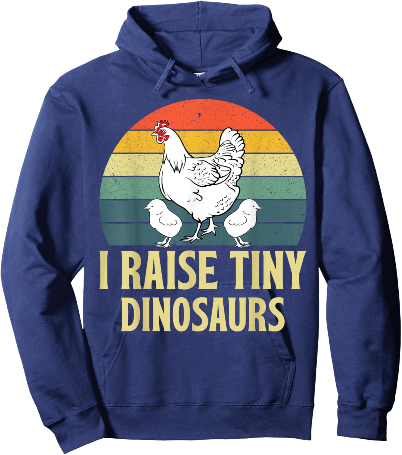 Funny I Raise Tiny Dinosaurs Chicken Joke Farmer Men Women Hoodie - Hoodie | Navy