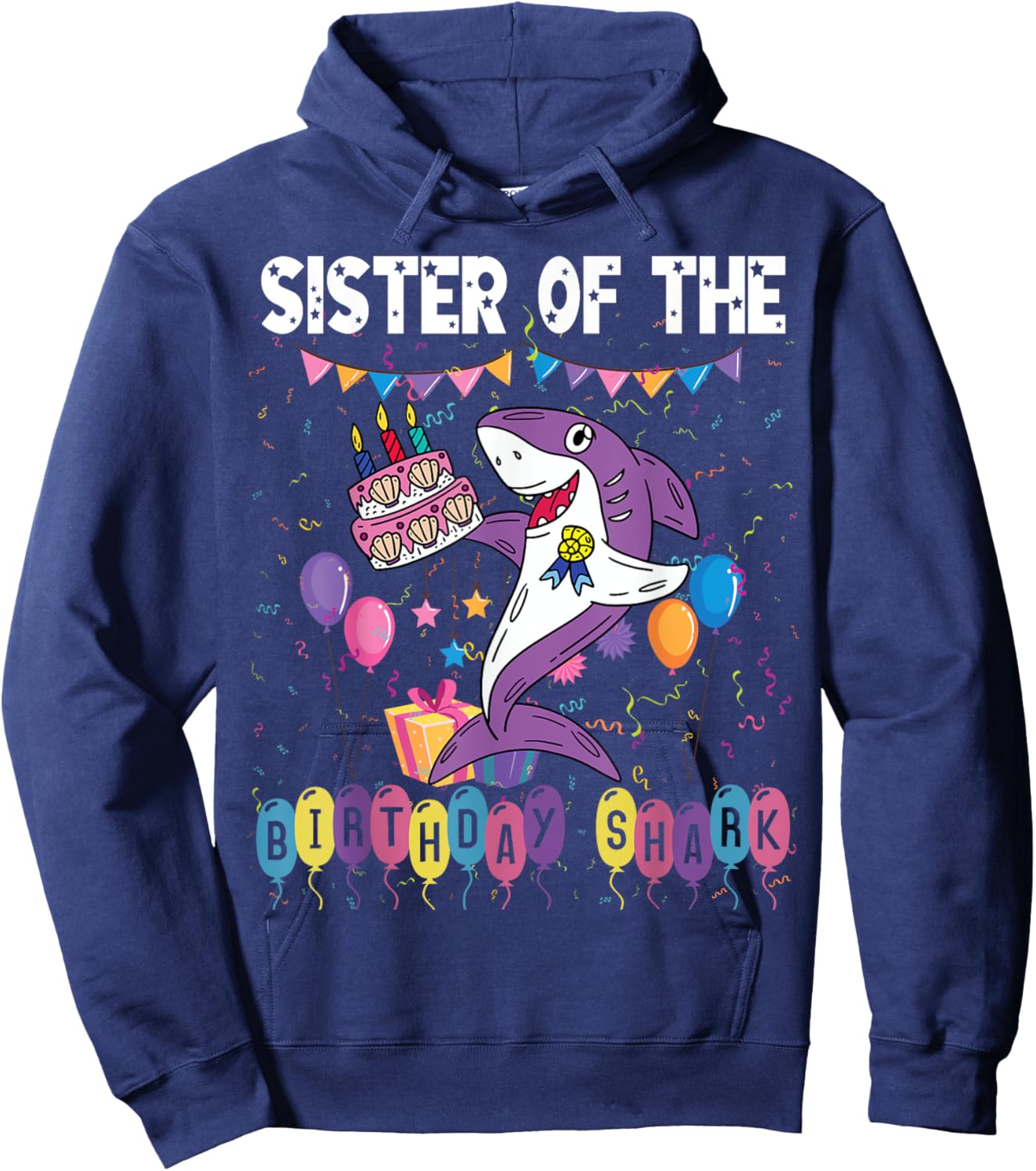 Sister of the Birthday Shark Birthday Girl Theme Shark Hoodie - Hoodie | Navy