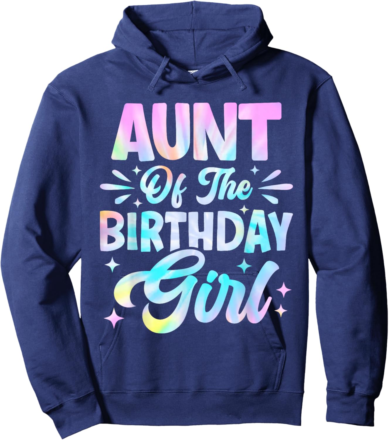 Aunt Of The Birthday Girl Shirt Tie Dye Party Family Hoodie - Hoodie | Navy