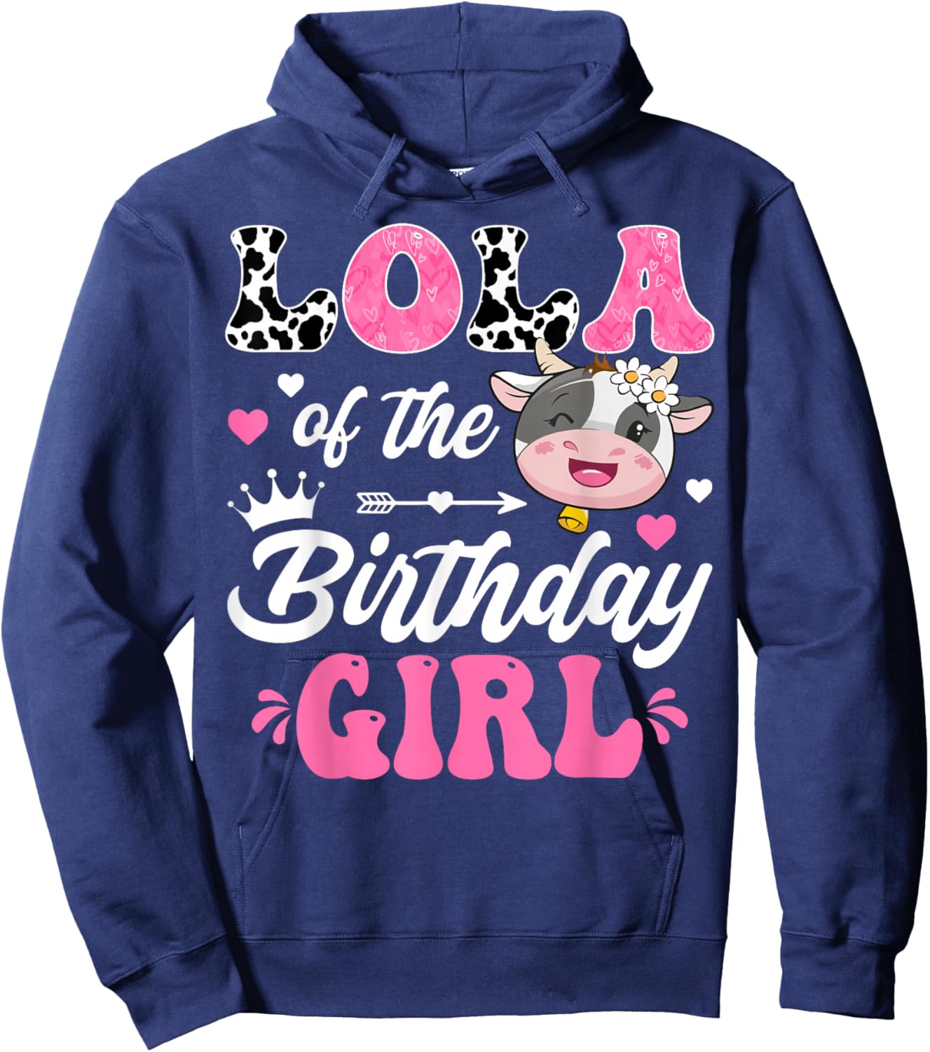 Lola Of The Birthday Girl Cute Cow Farm 1St Birthday Hoodie - Hoodie | Navy