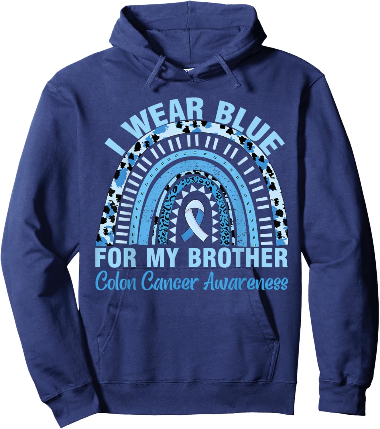 I Wear Blue For My Brother Colon Colorectal Cancer Awareness Hoodie - Hoodie | Navy