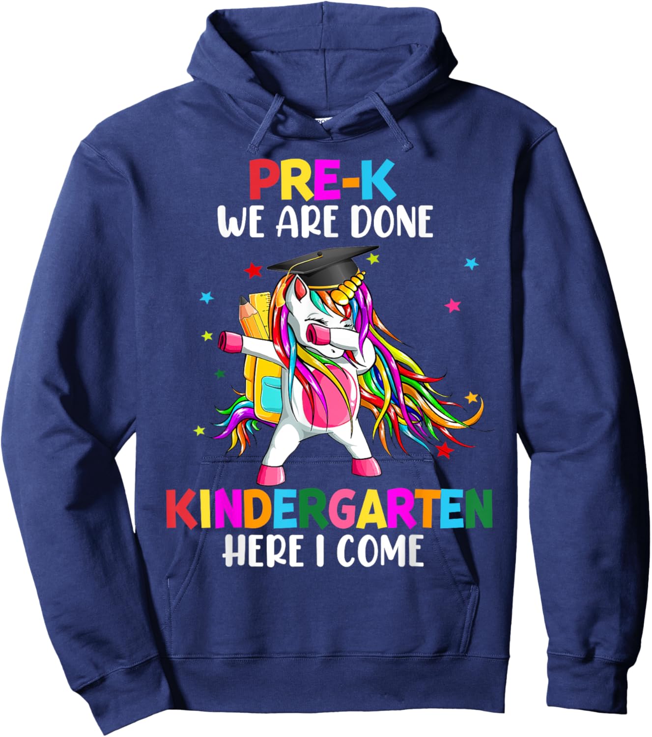 Pre-K we are done Kindergarten here I come Dabbing Unicorn Hoodie - Hoodie | Navy