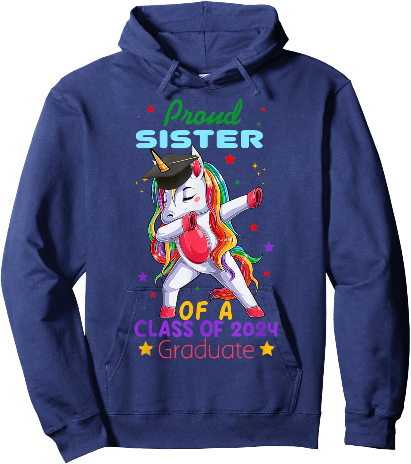 Proud Sister Of A Class Of 2024 Graduate Senior Unicorn Cool Hoodie - Hoodie | Navy