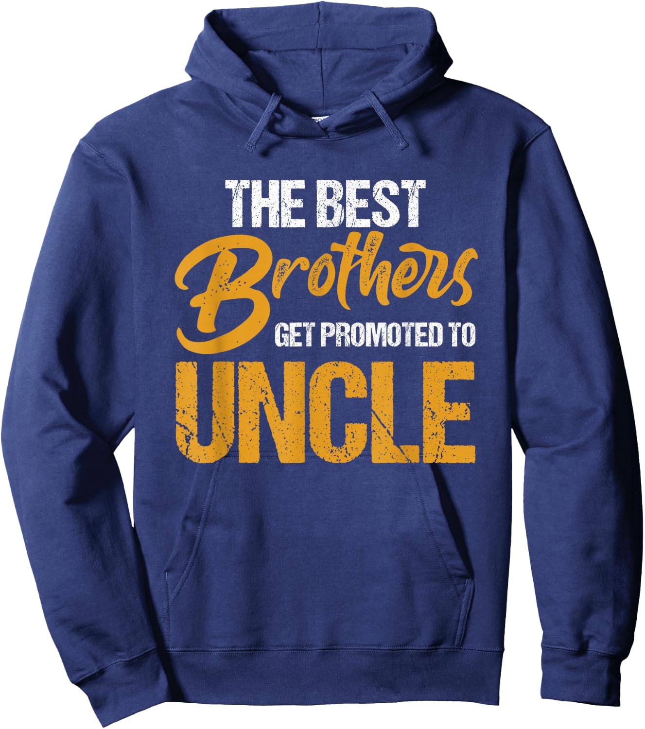 First Time Uncles New Uncle Best Brothers Get Promoted Hoodie - Hoodie | Navy