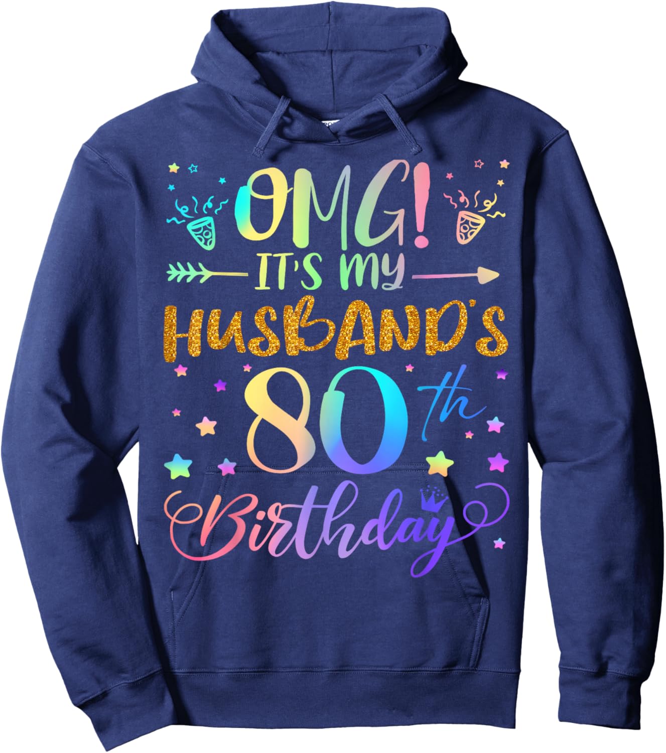 OMG It's My Husband's 80th Birthday Sweet 80 Years Old Hoodie - Hoodie | Navy