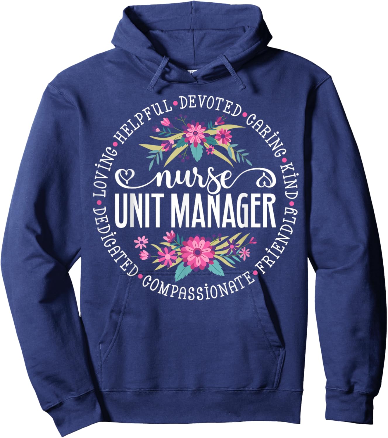 Nurse Unit Manager Appreciation Floral Hoodie - Hoodie | Navy