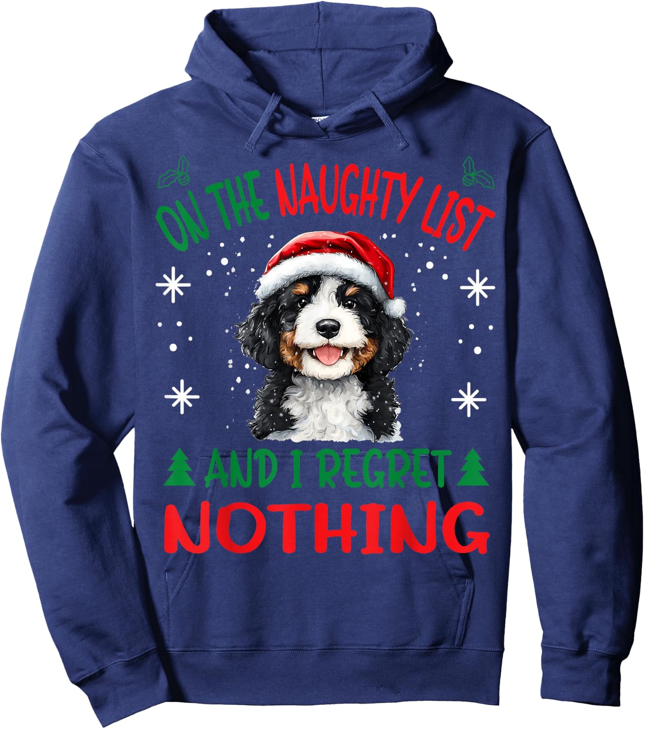 Cute Bernedoodle Dog Christmas On The Naughty List and I Hoodie - Hoodie | Navy