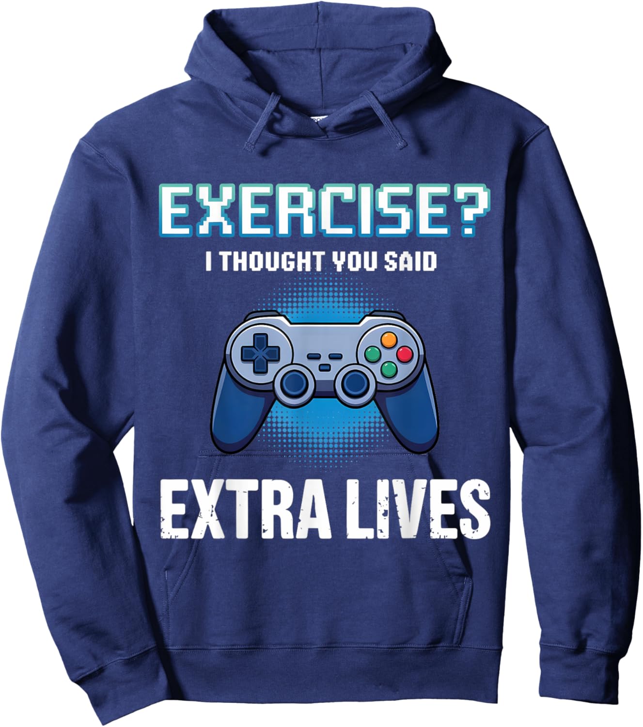 Exercise Thought Extra Lives Funny Gaming Men Boys Kid Gamer Hoodie - Hoodie | Navy