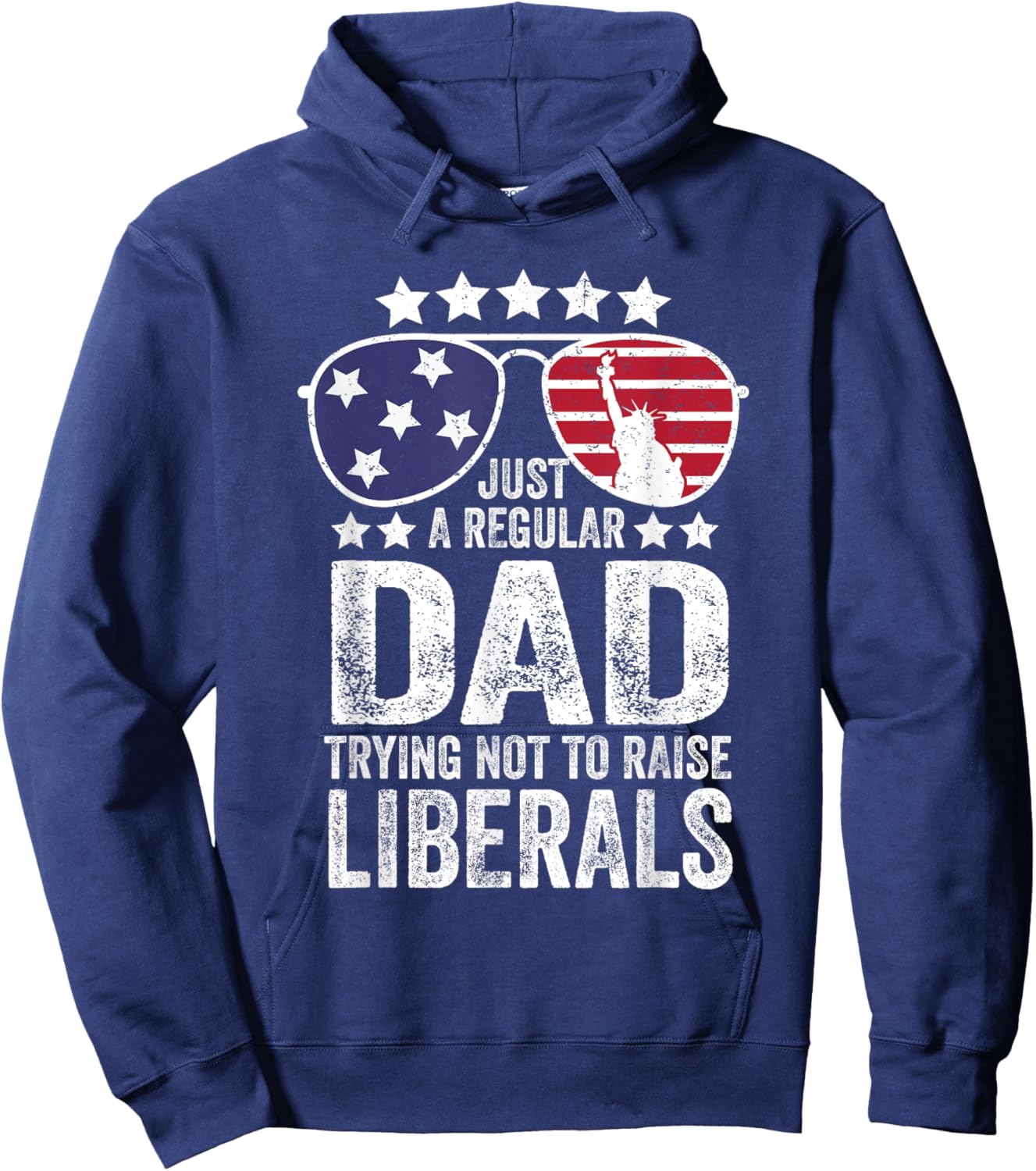 Just A Regular Dad Trying Not To Raise Liberals Republican Hoodie - Hoodie | Navy