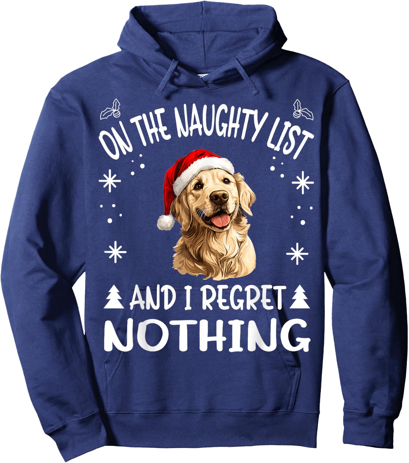 Cute Golden Retriever Dog Christmas On The Naughty List and Hoodie - Hoodie | Navy