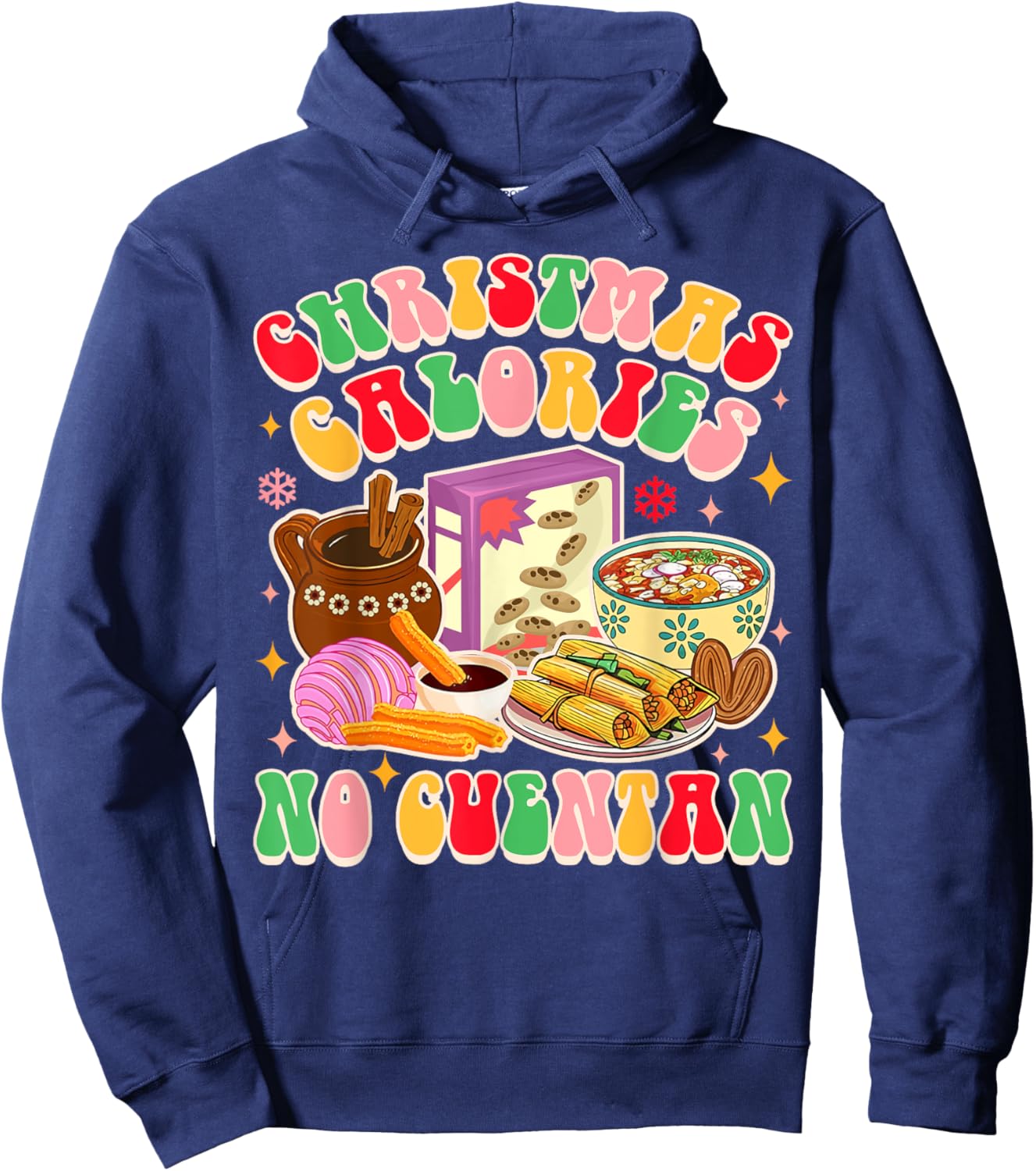 Conchas Tamales Mexican Xmas Christmas Calories No Cuentan Hoodie - Hoodie | Navy