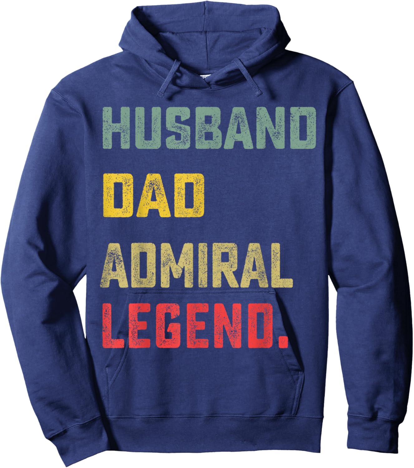 Husband, Dad, Admiral, Legend Father's Day Funny Hoodie - Hoodie | Navy