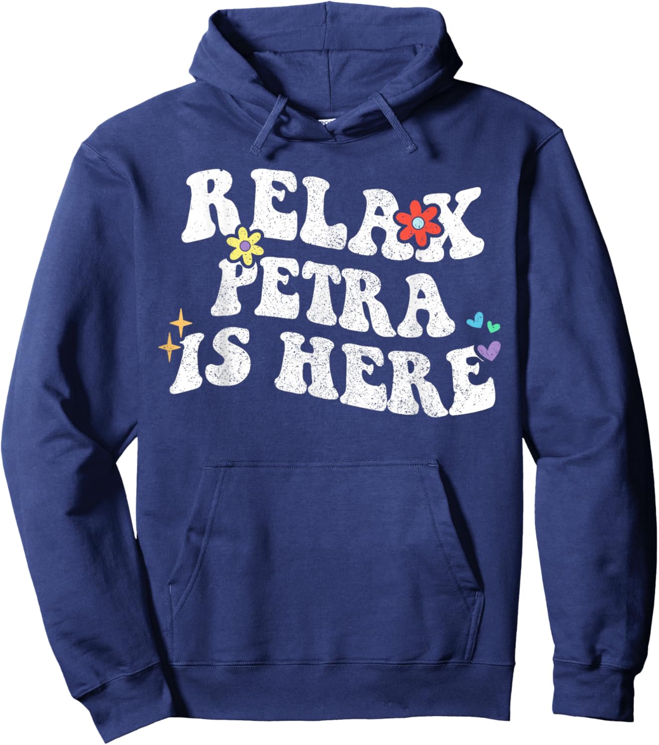 Retro Groovy Relax PETRA Is Here Funny Mother's Day Name Hoodie - Hoodie | Navy
