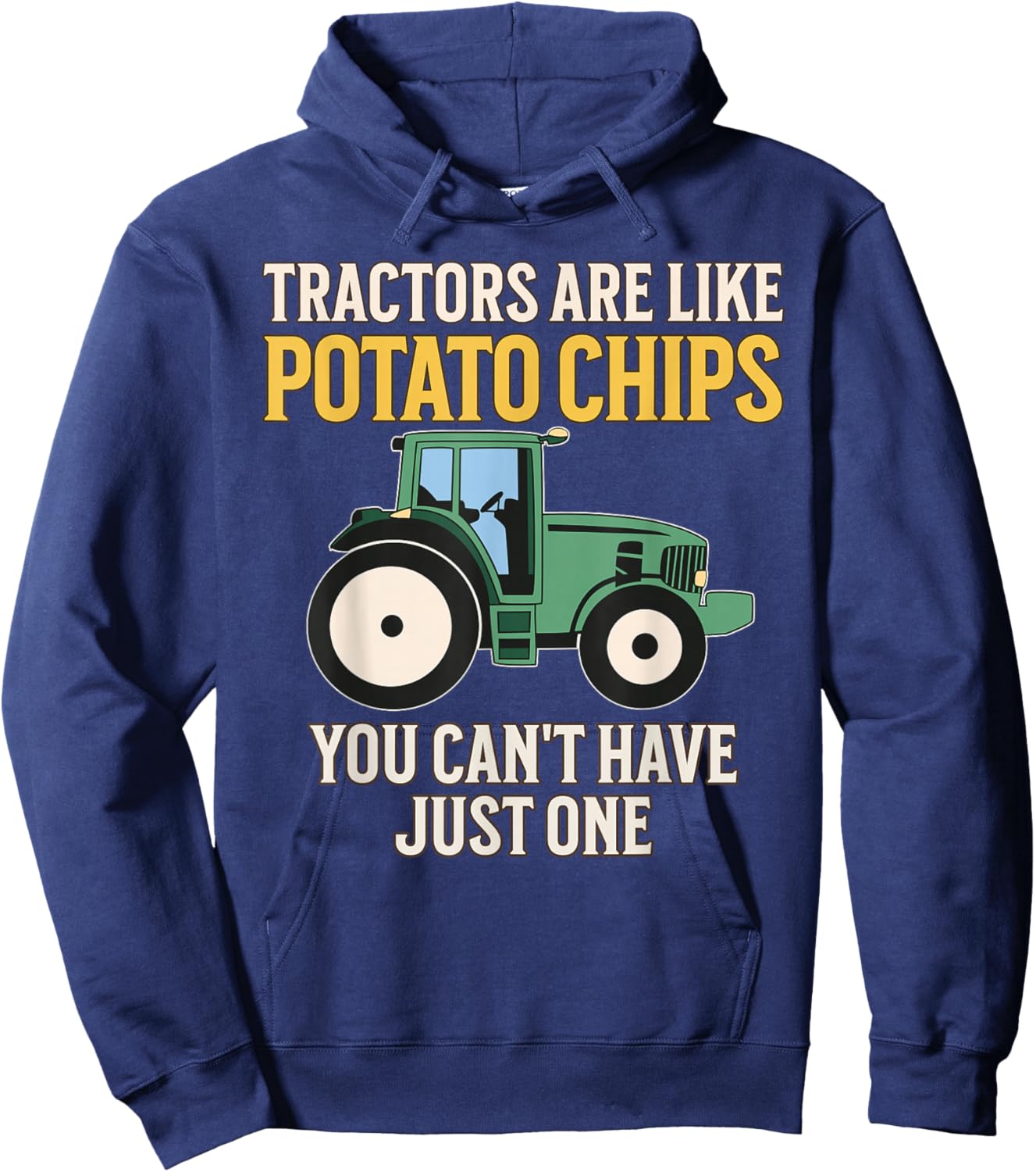 Tractors Are Like Potato Chips Funny Farmer Tractor Lover Hoodie - Hoodie | Navy